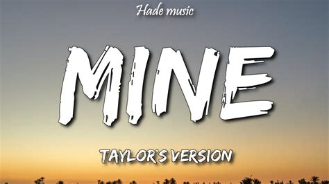 mine lyrics|taylor swift mine taylors version.